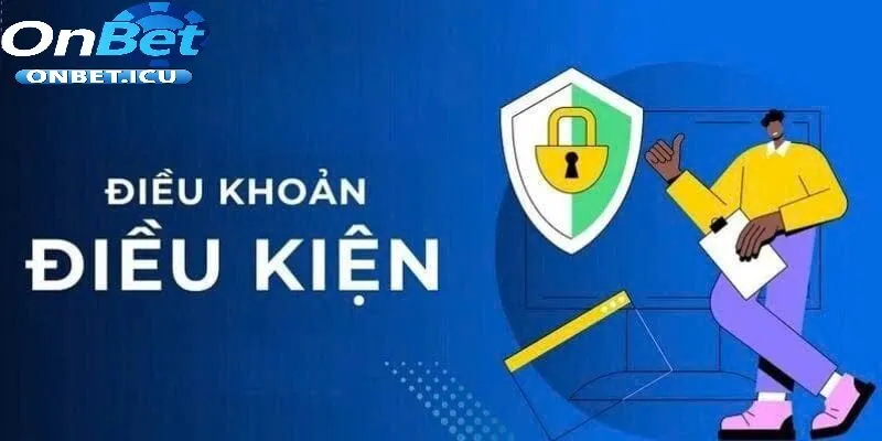 Điều Khoản Và Điều Kiện 1 Tìm Hiểu Điều Khoản Và Điều Kiện Trước Khi Tham Gia ONBET