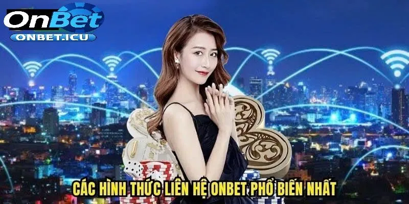 Liên Hệ 1 Kênh Liên Hệ Chính Thức Onbet – Giải Đáp Nhanh, Hỗ Trợ Tận Tâm