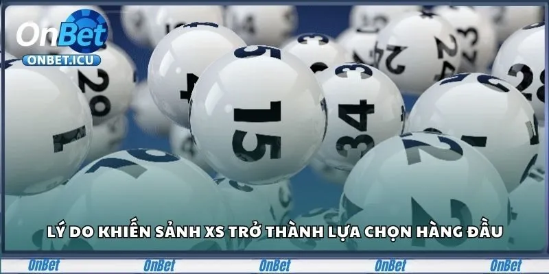 Xổ Số ONBET - Cơ Hội Trúng Lớn, Rinh Quà Cực Dễ Dàng 2 Lý do khiến sảnh XS trở thành lựa chọn hàng đầu